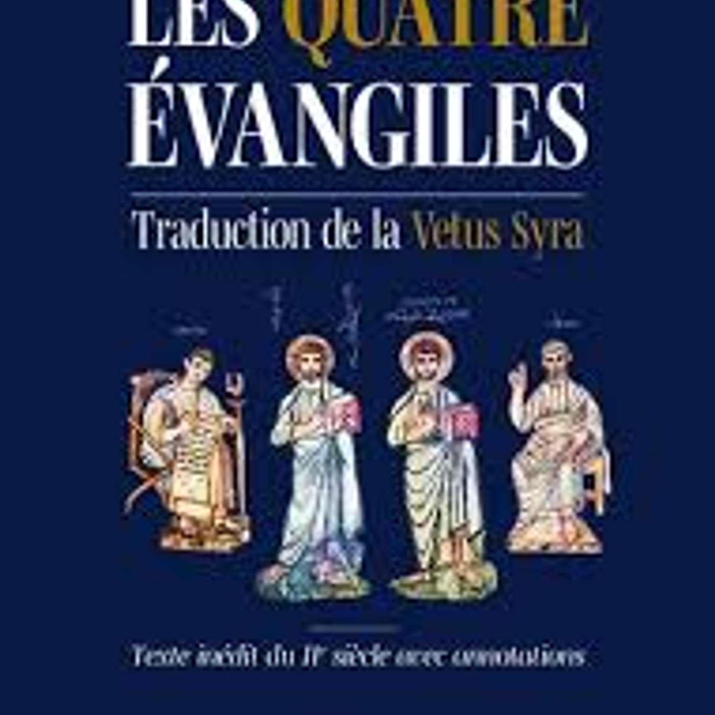 Etienne Méténier, les 4 évangiles, traduction de la vetus Syra, EDB 2024 episode artwork