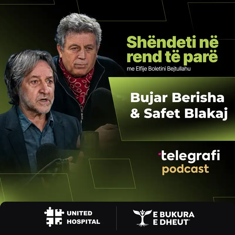 #63: Shëndeti në rend të parë - neuropsikiatëri Bujar Berisha dhe defektologu Safet Blakaj