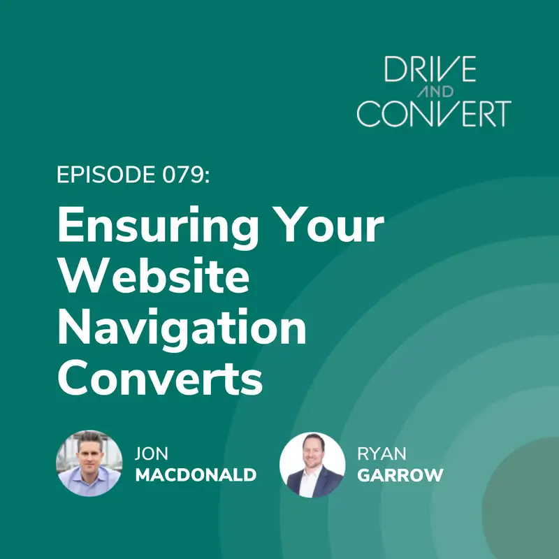 Episode 79: Ensuring Your Website Navigation Converts