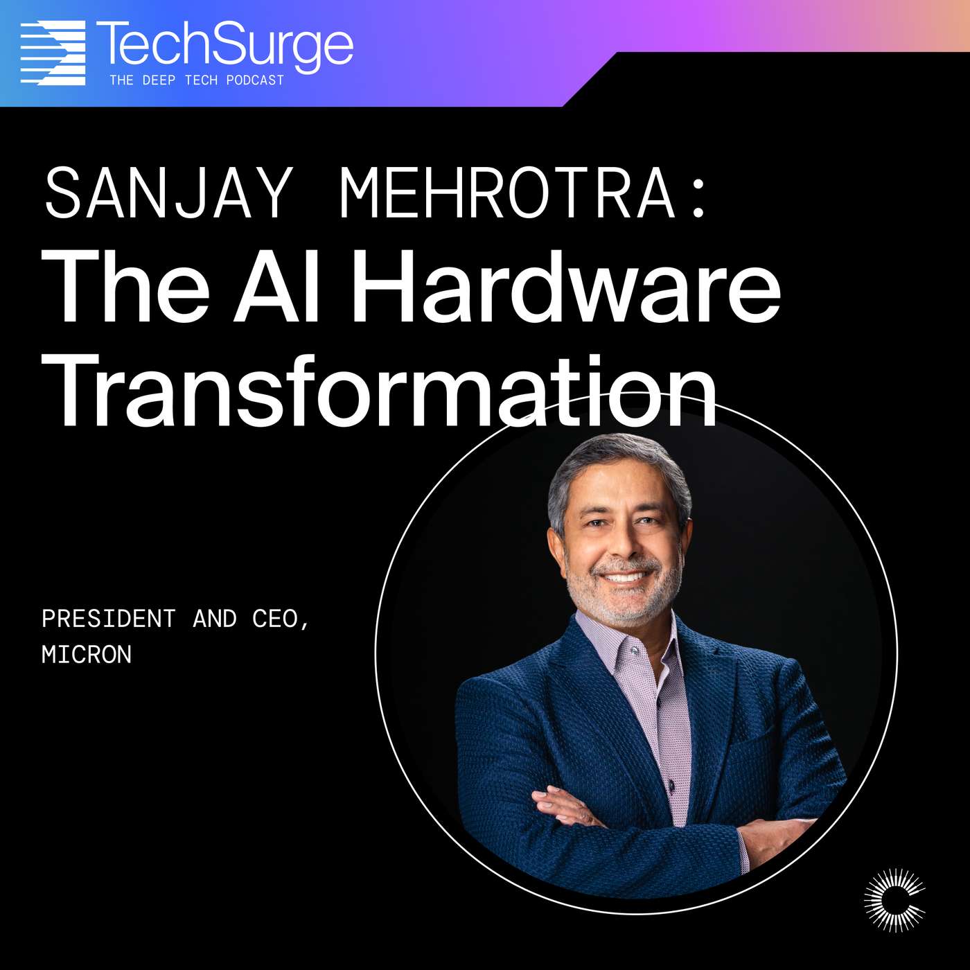 Micron CEO Sanjay Mehrotra: The AI Data Center Transformation