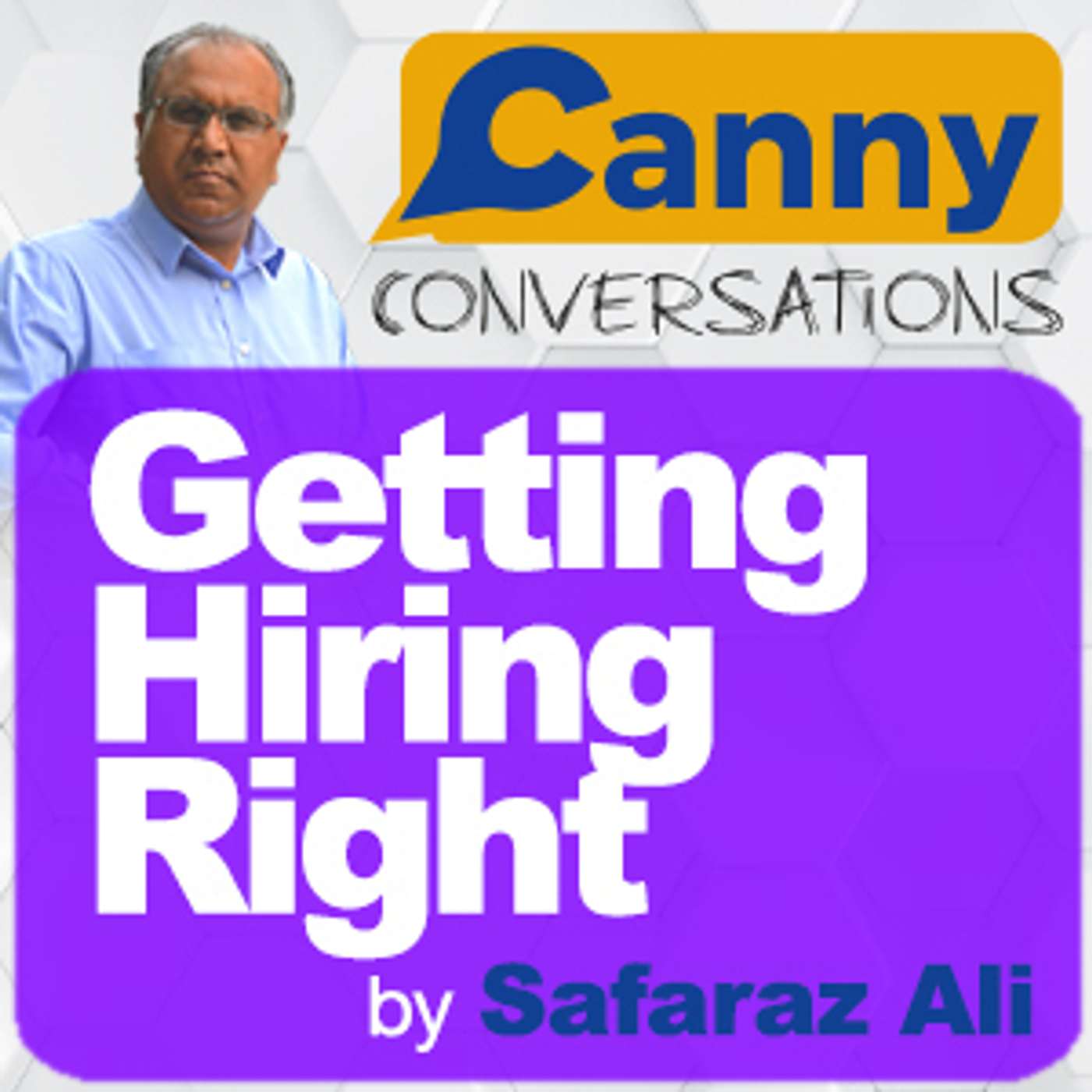 Canny Conversations Podcast by Safaraz Ali