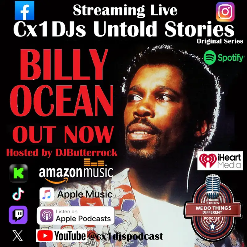 Cx1DJs We Do Things Different Podcast "Untold Stories of Billy Ocean" hosted by DJButterrock
