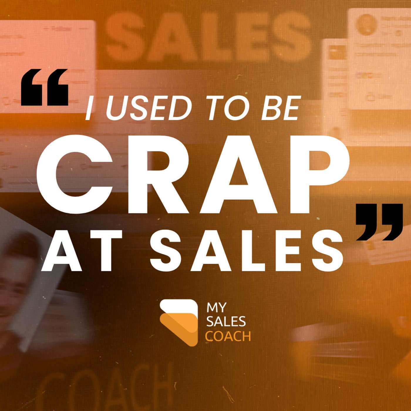 I Used To Be Crap At Sales podcast artwork