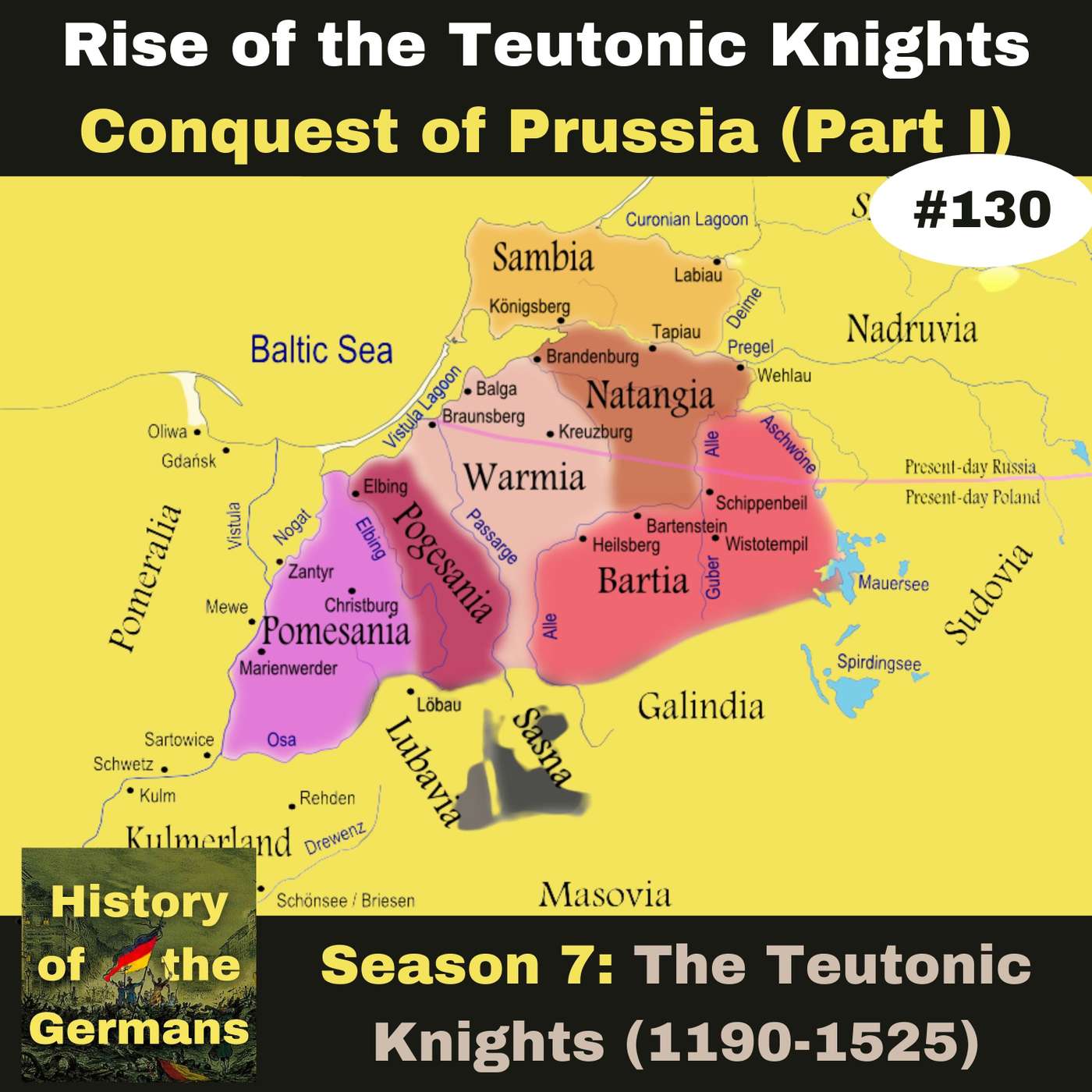 Ep. 130: The Teutonic Knights (1190-1525) - The Conquest of Prussia (Part I) episode artwork