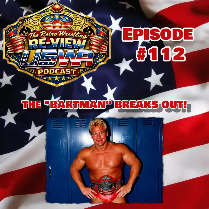 RWR USWA Podcast Ep. 112 (USWA 12/14/91) The "BARTMAN" Breaks Out!