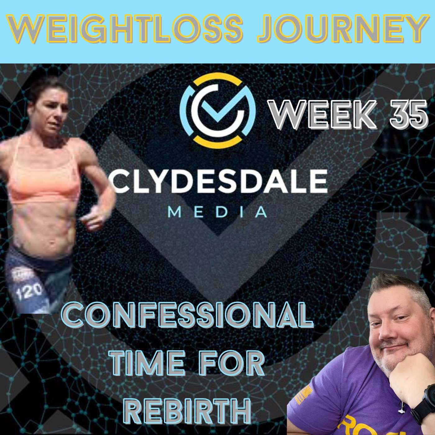 The Clydesdale Media Weight Loss Journey - Solo Confessional but the Week for Rebirth episode artwork