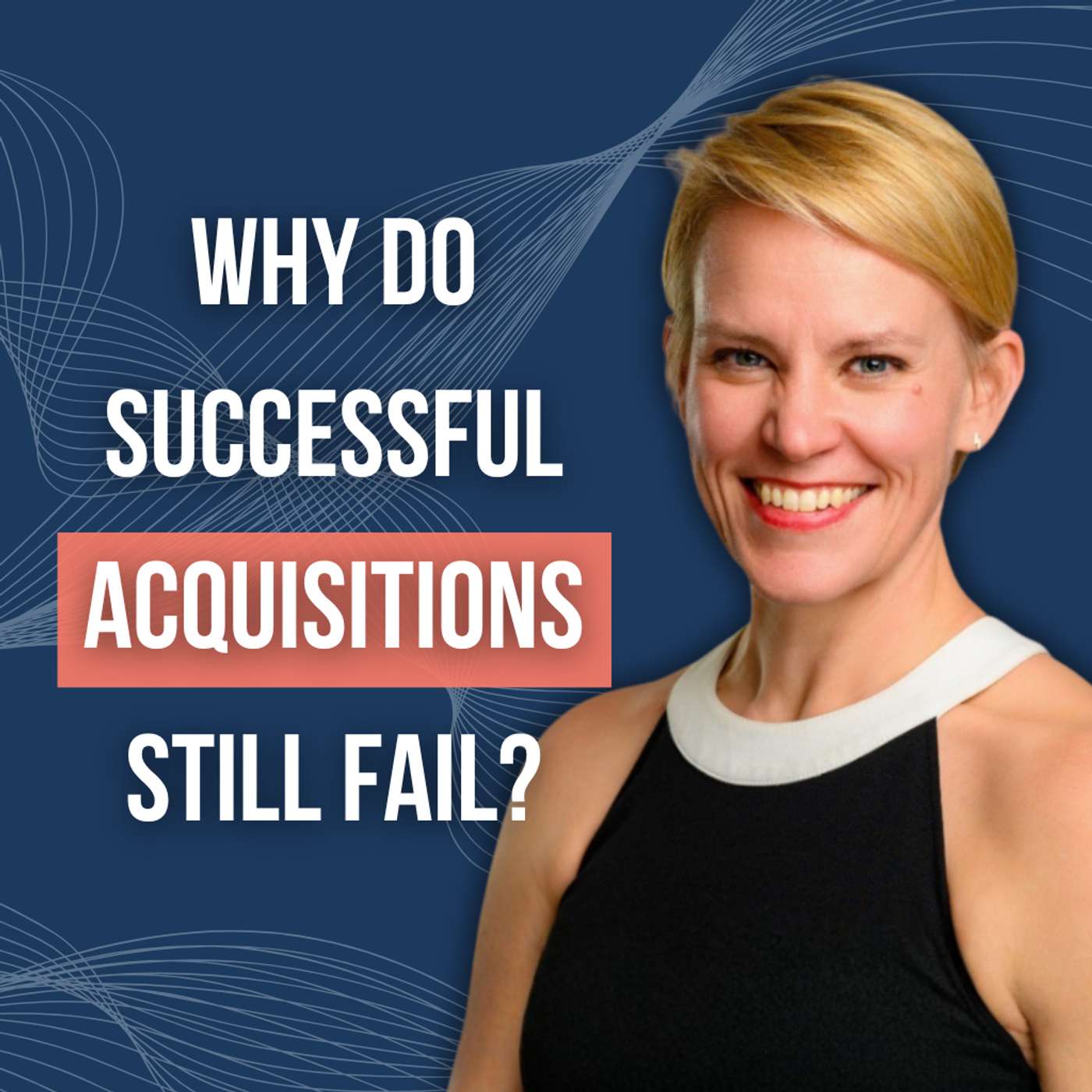The Hidden People Risks Behind Failed Acquisitions episode artwork