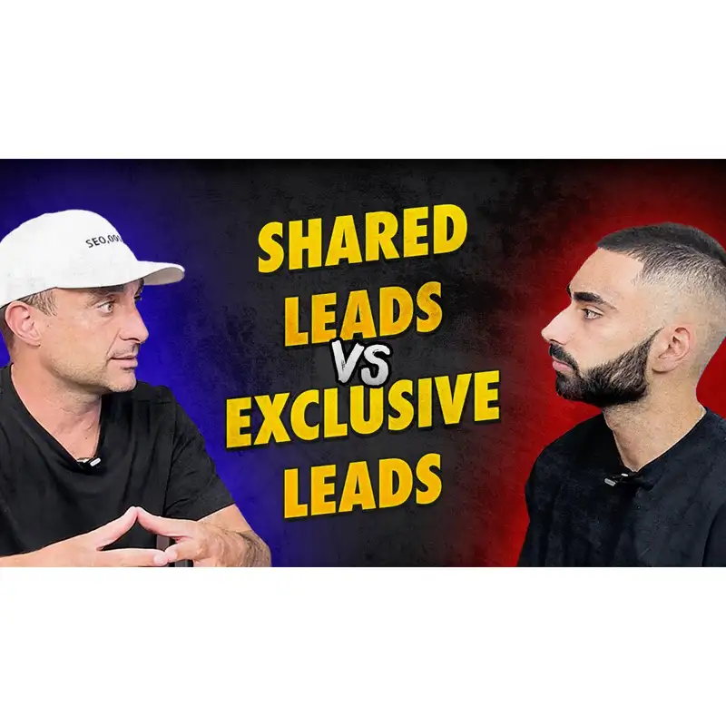 Exclusive Lead Generation | Shared Leads vs Exclusive Leads | James Dooley Podcast