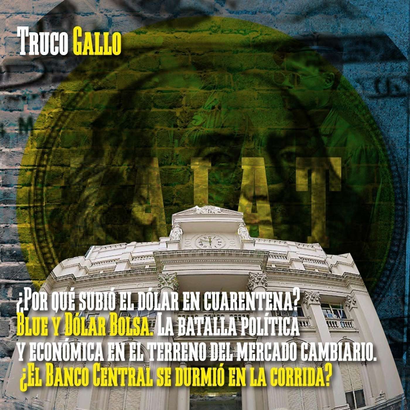Capítulo XXVI: ¿Por qué subió el dólar en cuarentena? episode artwork