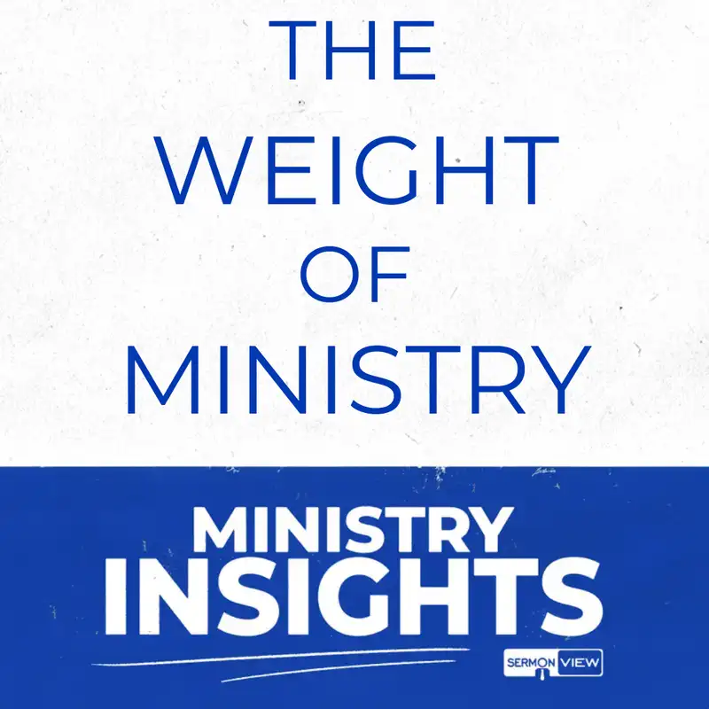 The Weight of Ministry