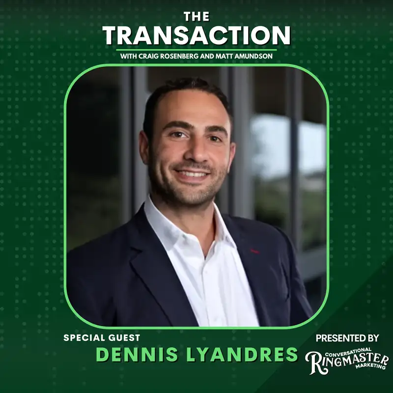 People Strategy: Hiring, Firing, and Leadership with Dennis Lyandres - The Transaction - Ep # 19