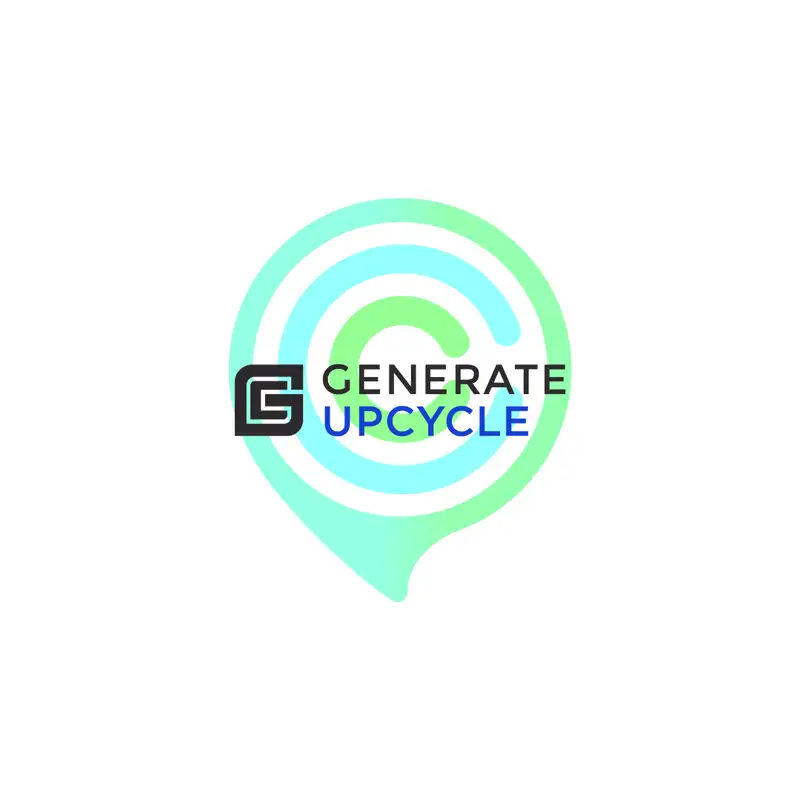 Episode 9 — Generate Upcycle