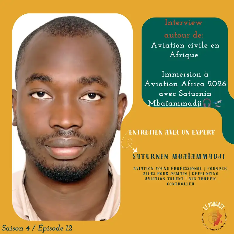 ▶️ Immersion à Aviation Africa 2026 avec Saturnin Mbaïammadji