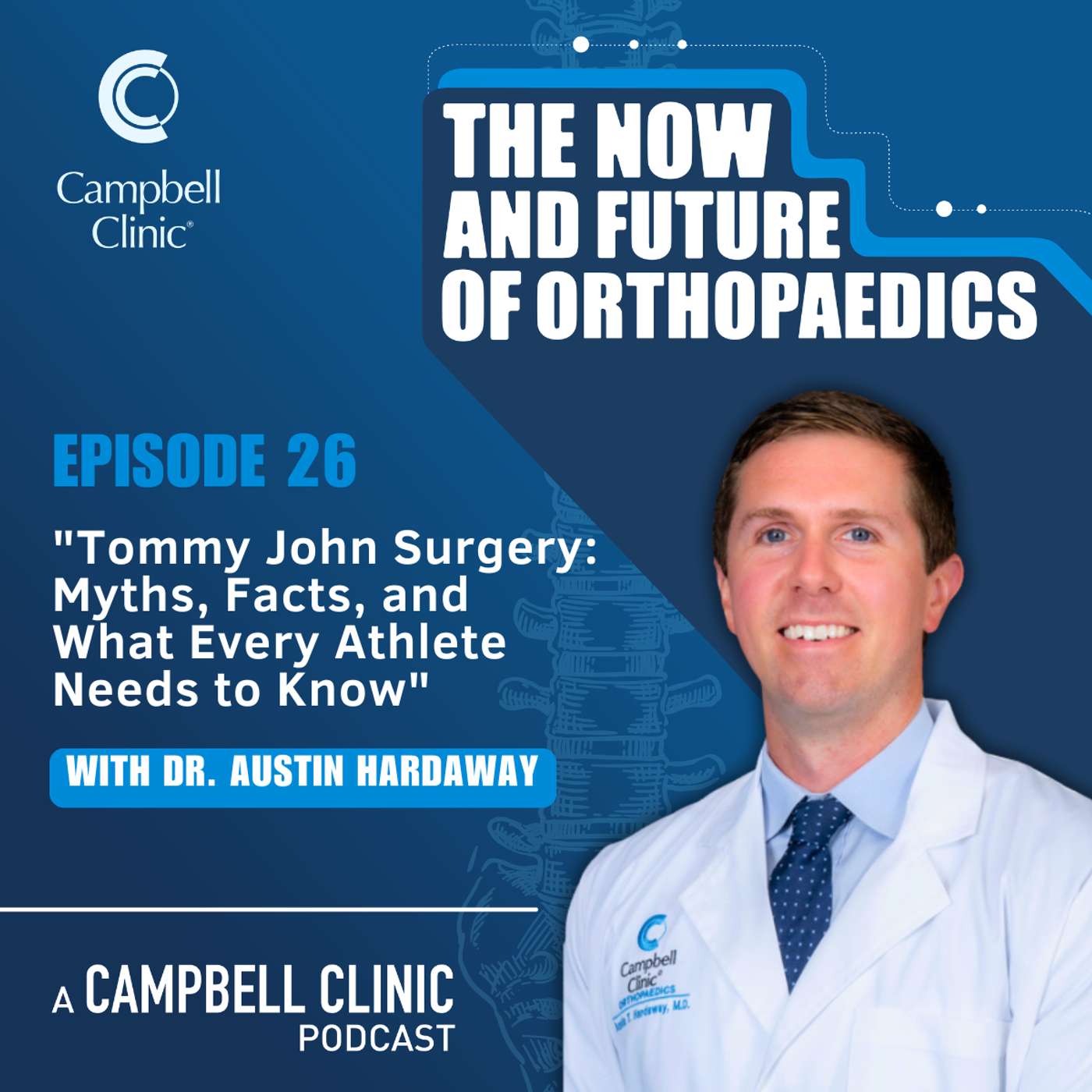 "Tommy John Surgery: Myths, Facts, and What Every Athlete Needs to Know" with Dr. Austin Hardaway