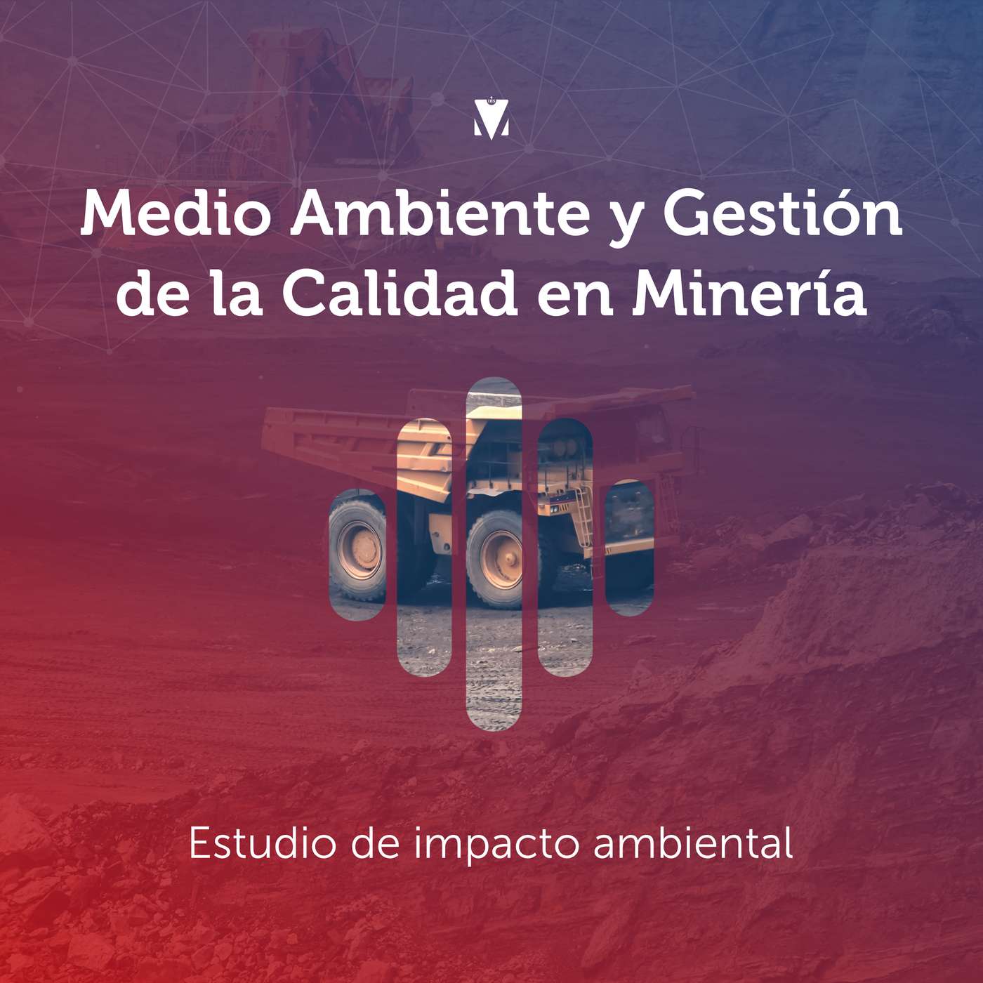 2 - MEDIO AMBIENTE Y GESTIÓN DE LA CALIDAD EN MINERÍA: Estudio de impacto ambiental episode artwork