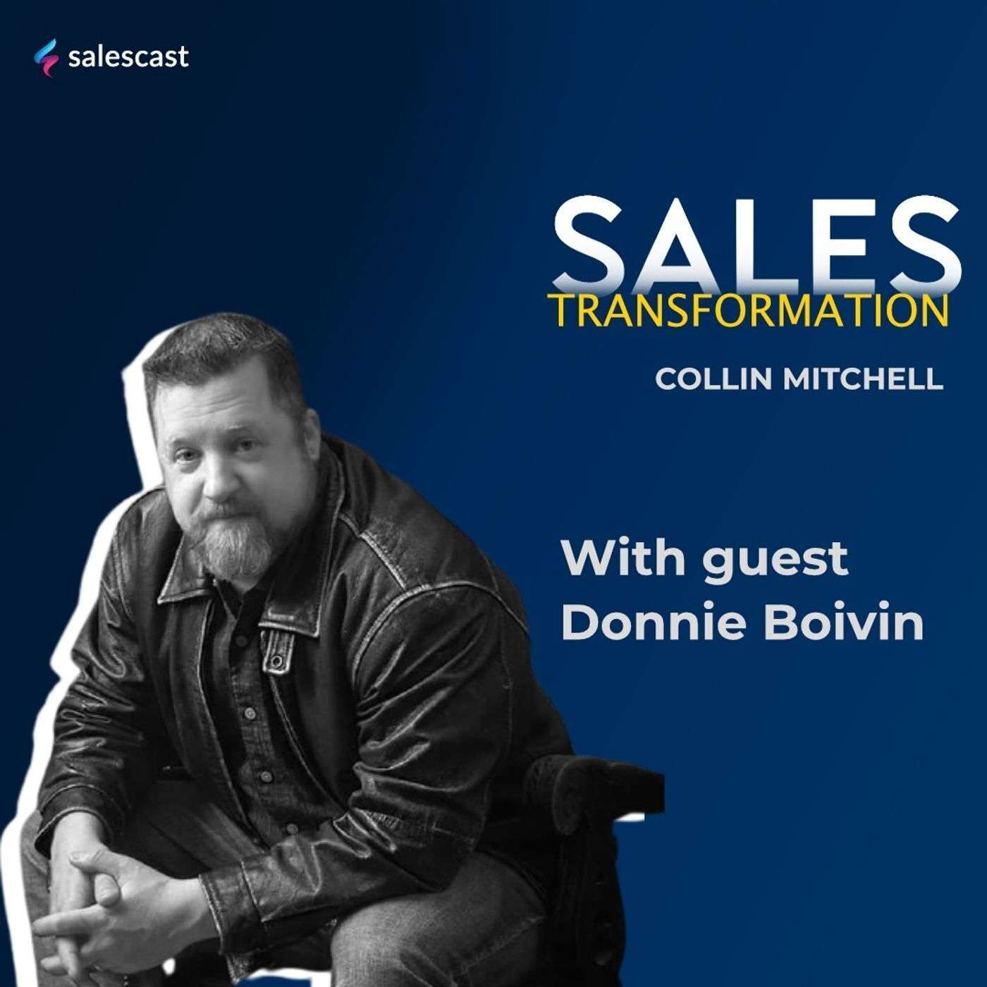#144 S2 Episode 13 - From Commission Only Rep to Many Successful Ventures with Donnie Boivin