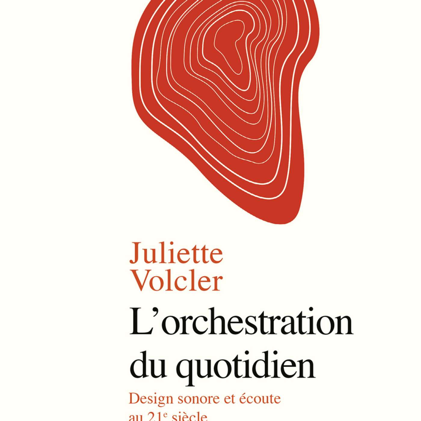 L'Art de l'écoute | Juliette Volcler | L'écoute comme outil de questionnement