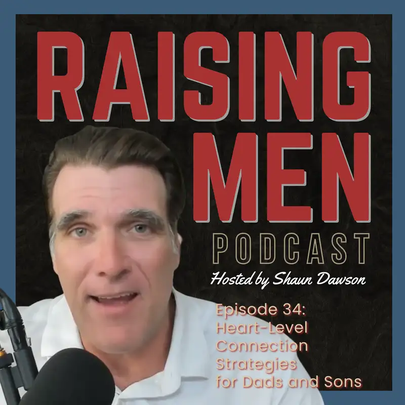 Q&A: Heart-Level Connection Strategies for Dads and Sons