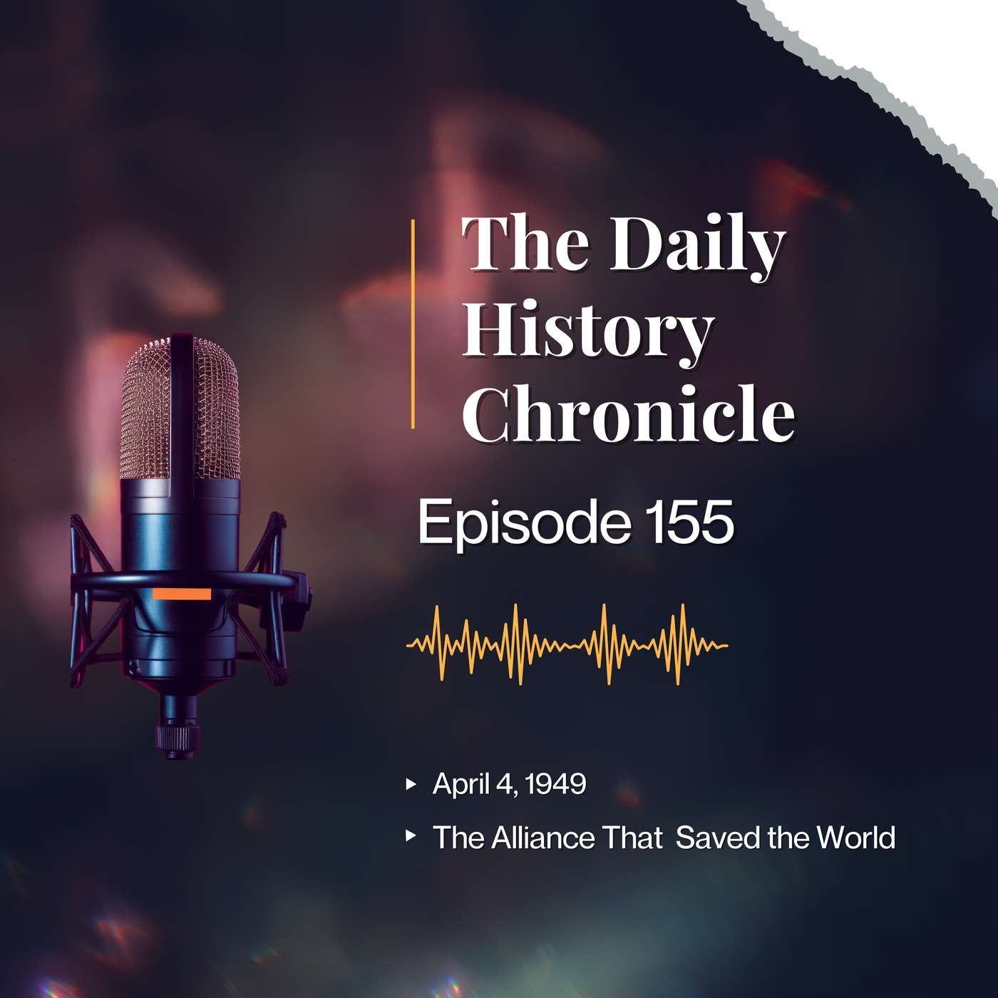 The Alliance That Saved the World - April 4, 1949 episode artwork