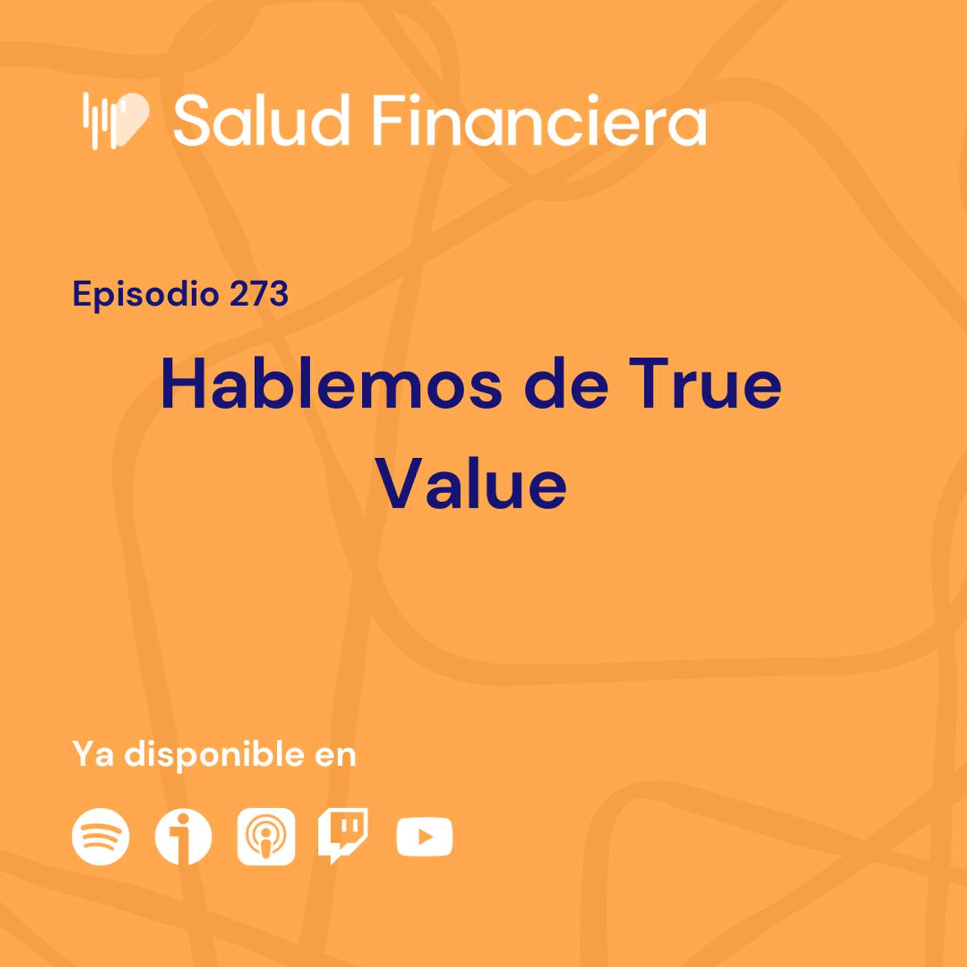 Salud Financiera #273: Hablemos de True Value
