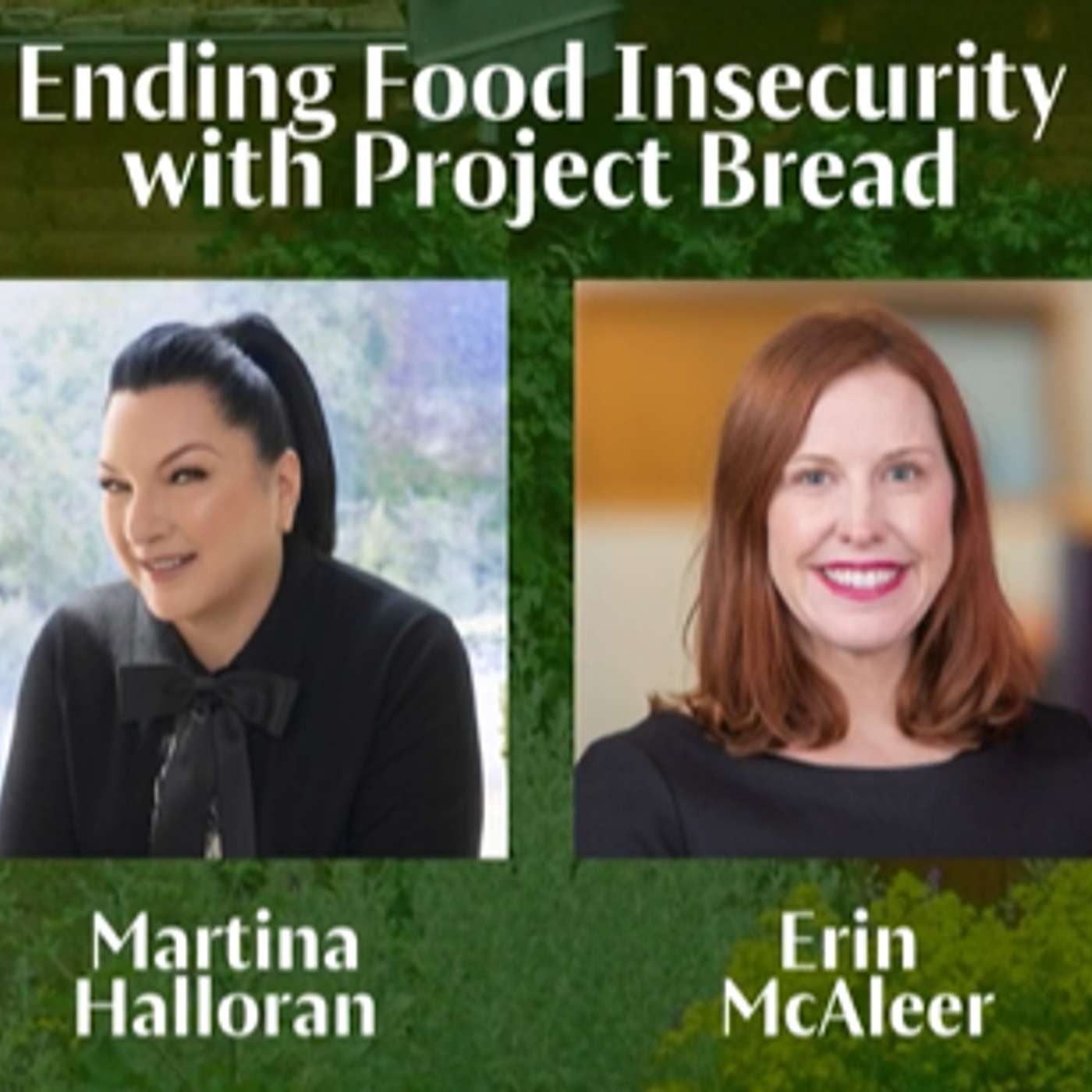 Ending Hunger with Compassion: A Conversation with Erin McAleer of Project Bread Ending Hunger with Compassion: A Conversation with Erin McAleer of Project Bread