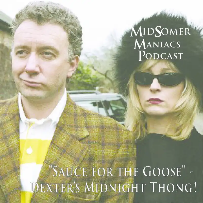 Episode 42 - "Sauce for the Goose" - Dexter’s Midnight Thong!