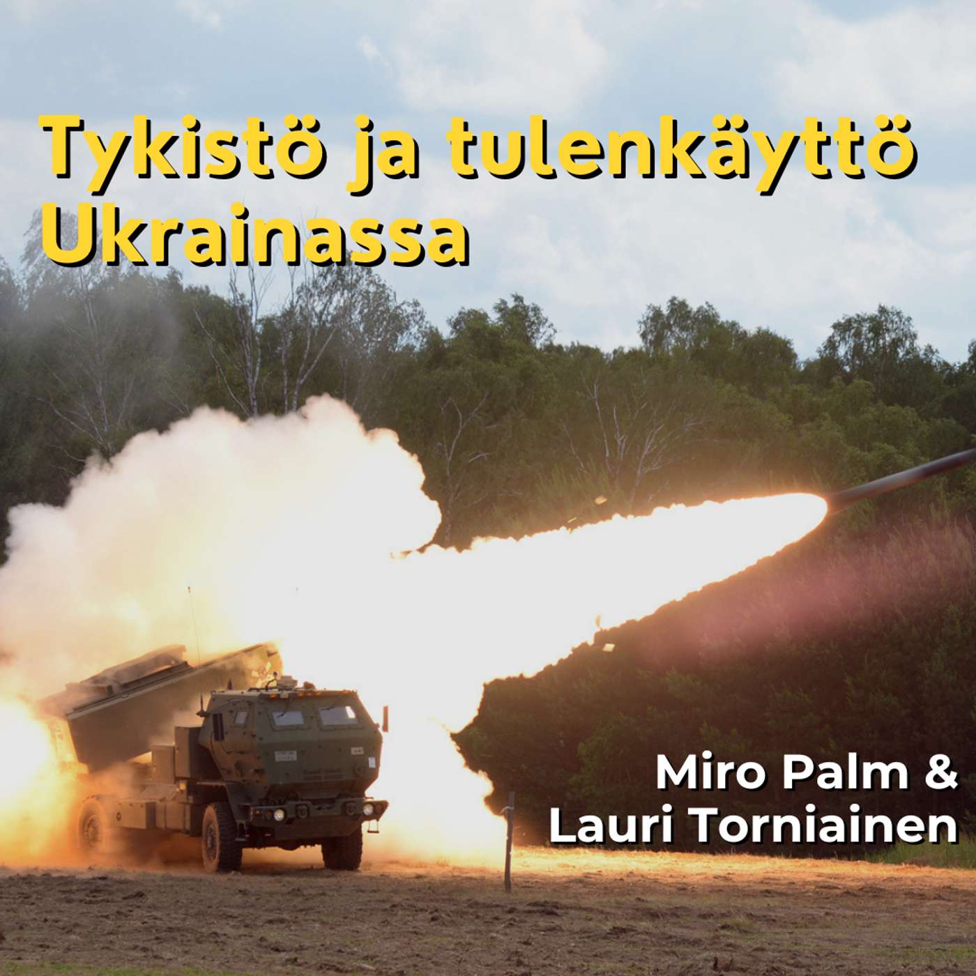 Tykistö ja tulenkäyttö Ukrainassa - Miro Palm & Lauri Torniainen