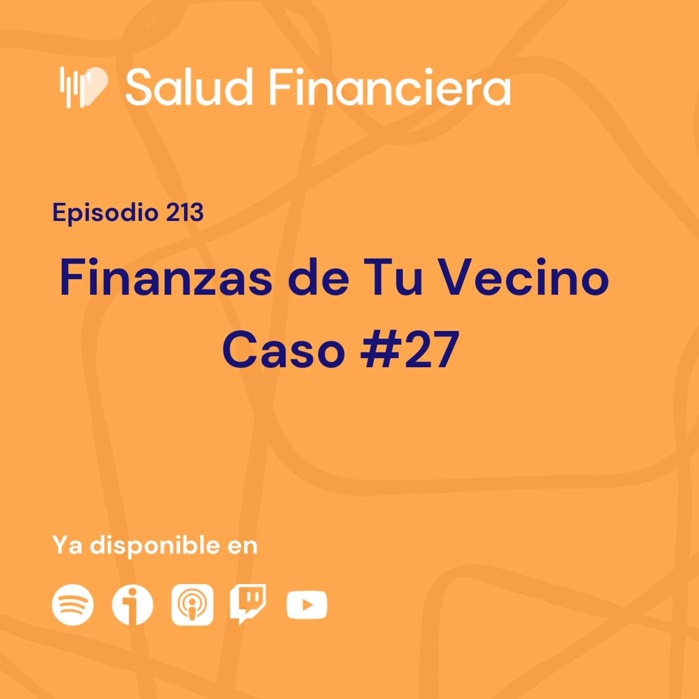 Salud Financiera #213: Las Finanzas de Tu Vecino 27