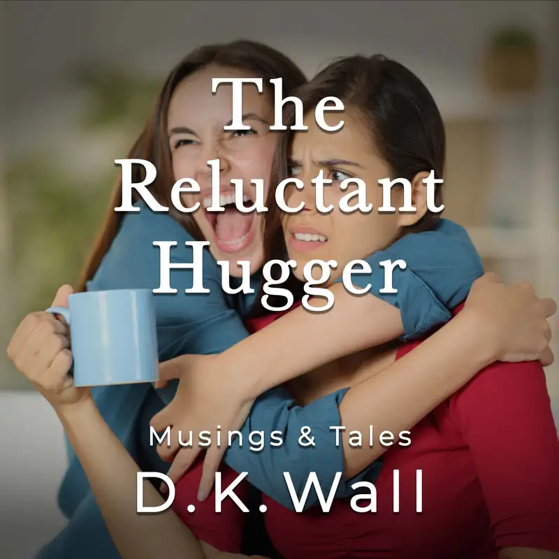 The Reluctant Hugger