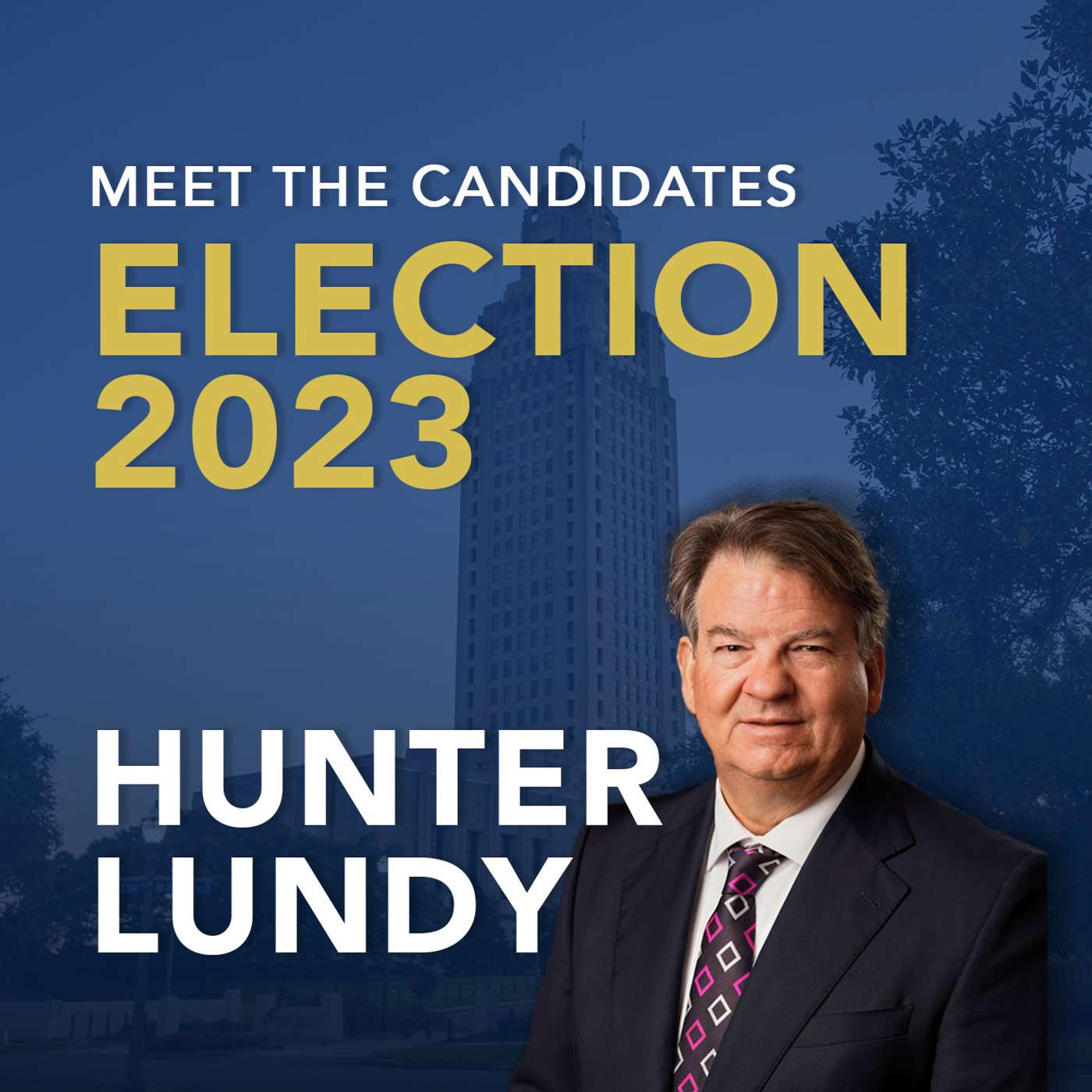 Louisiana Gubernatorial Candidate: Hunter Lundy episode artwork