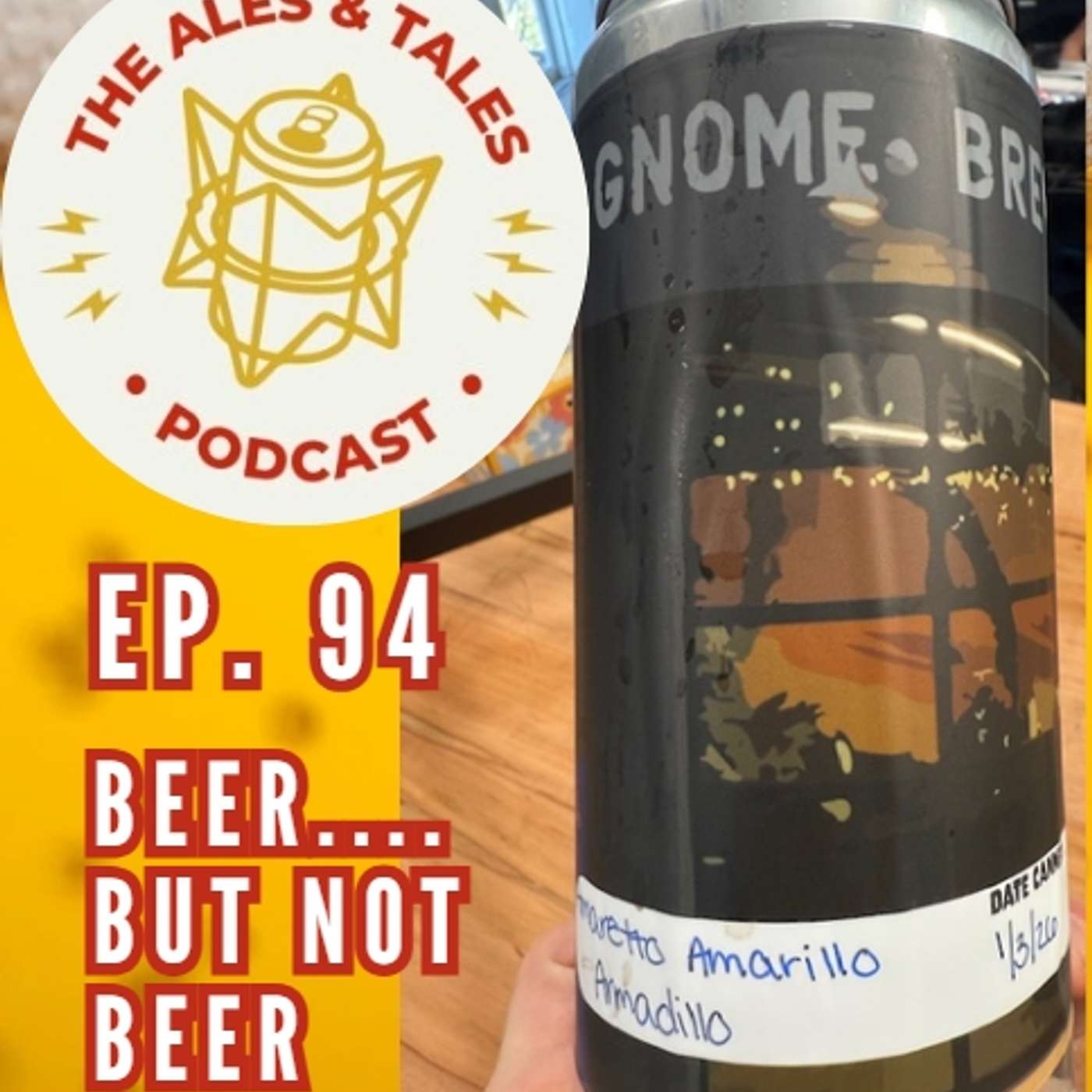 Beer…but not beer… The Ales & Tales Podcast, Ep. 94 episode artwork