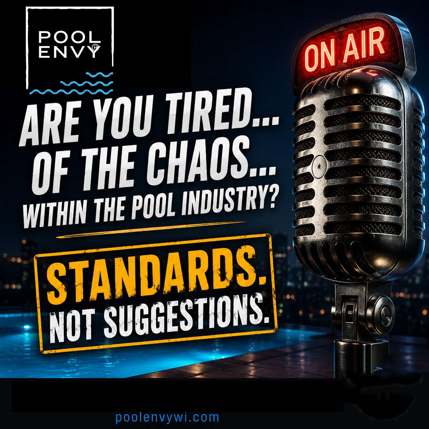 Are You Tired of the Chaos in the Pool Industry? | Standards, Not Suggestions. episode artwork