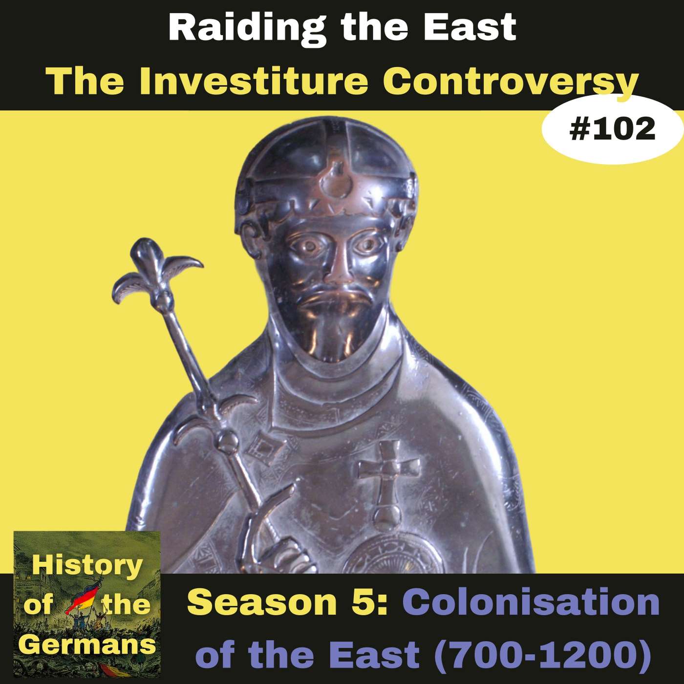 Ep. 102: Colonisation of the East(700-1200) - Investiture Controversy and its impact on the East episode artwork