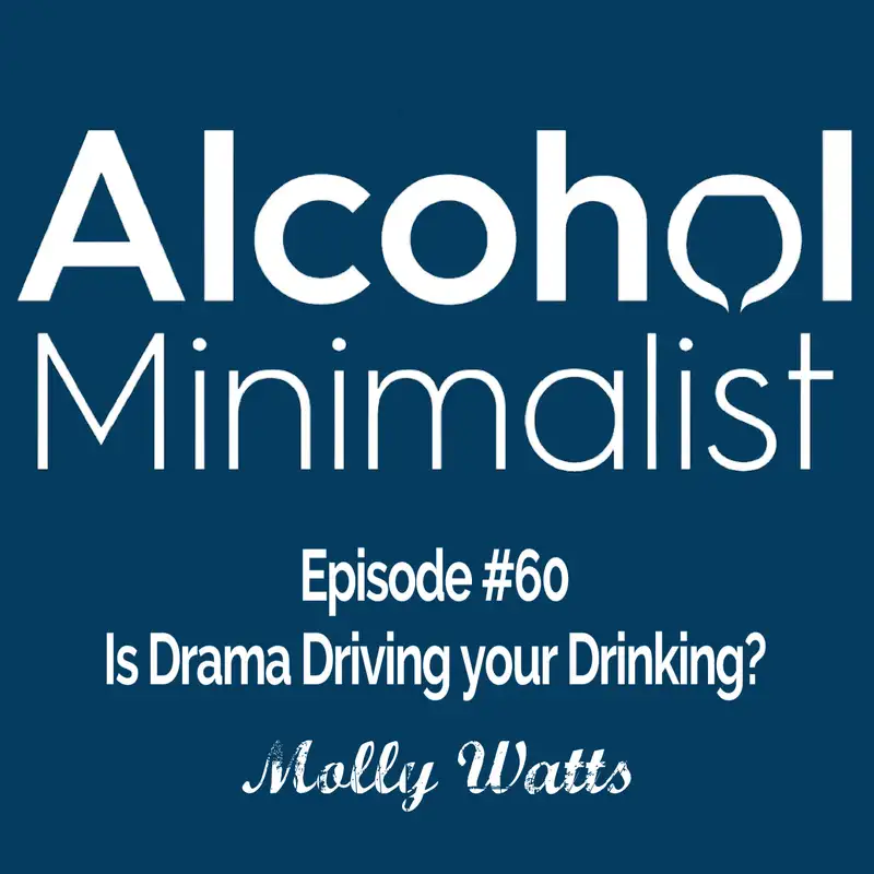 Is Drama Driving Your Drinking?