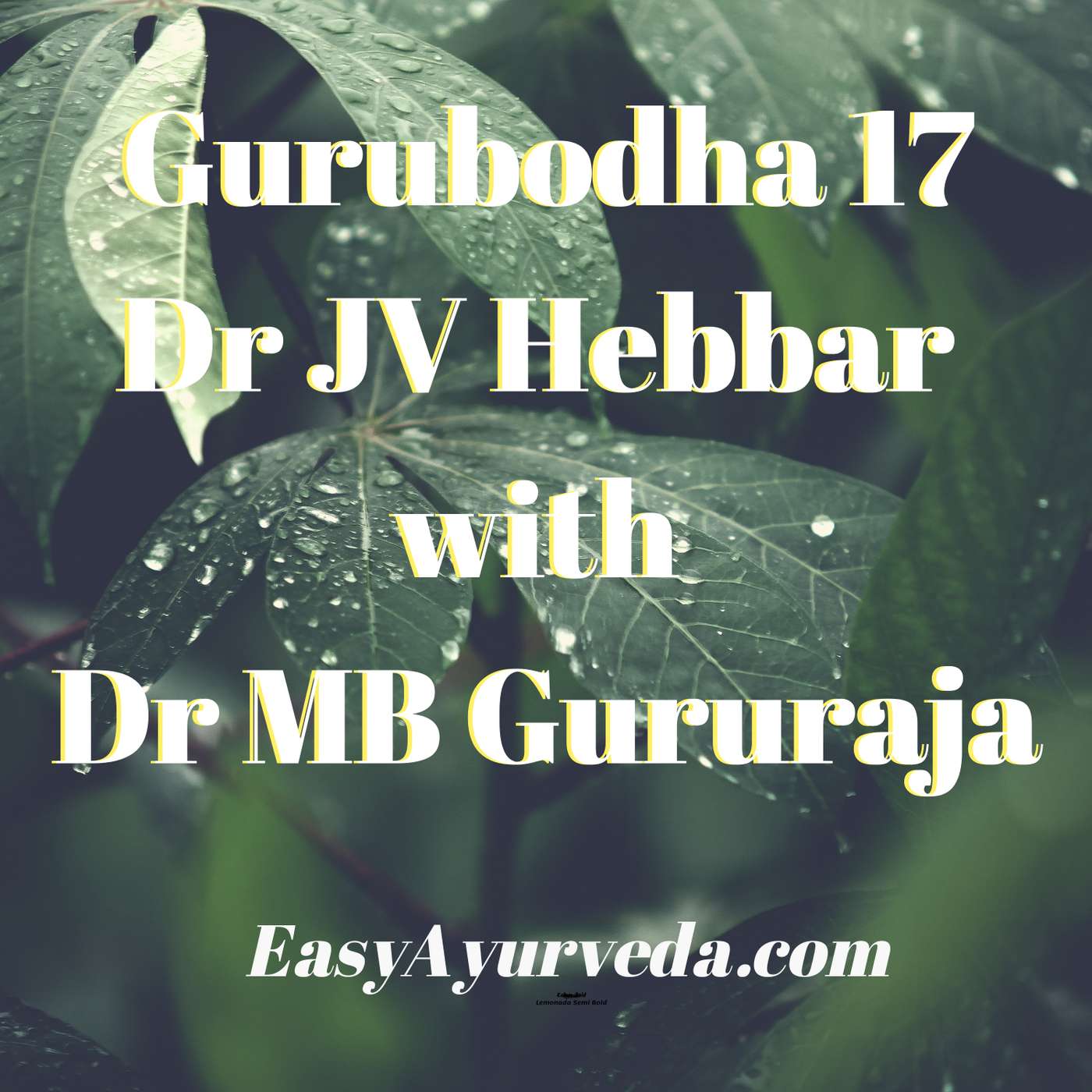 Gurubodha 17: Self Medication, Medicine Information, Steroid Concerns, Madhumeha – Prameha, Eyecare episode artwork