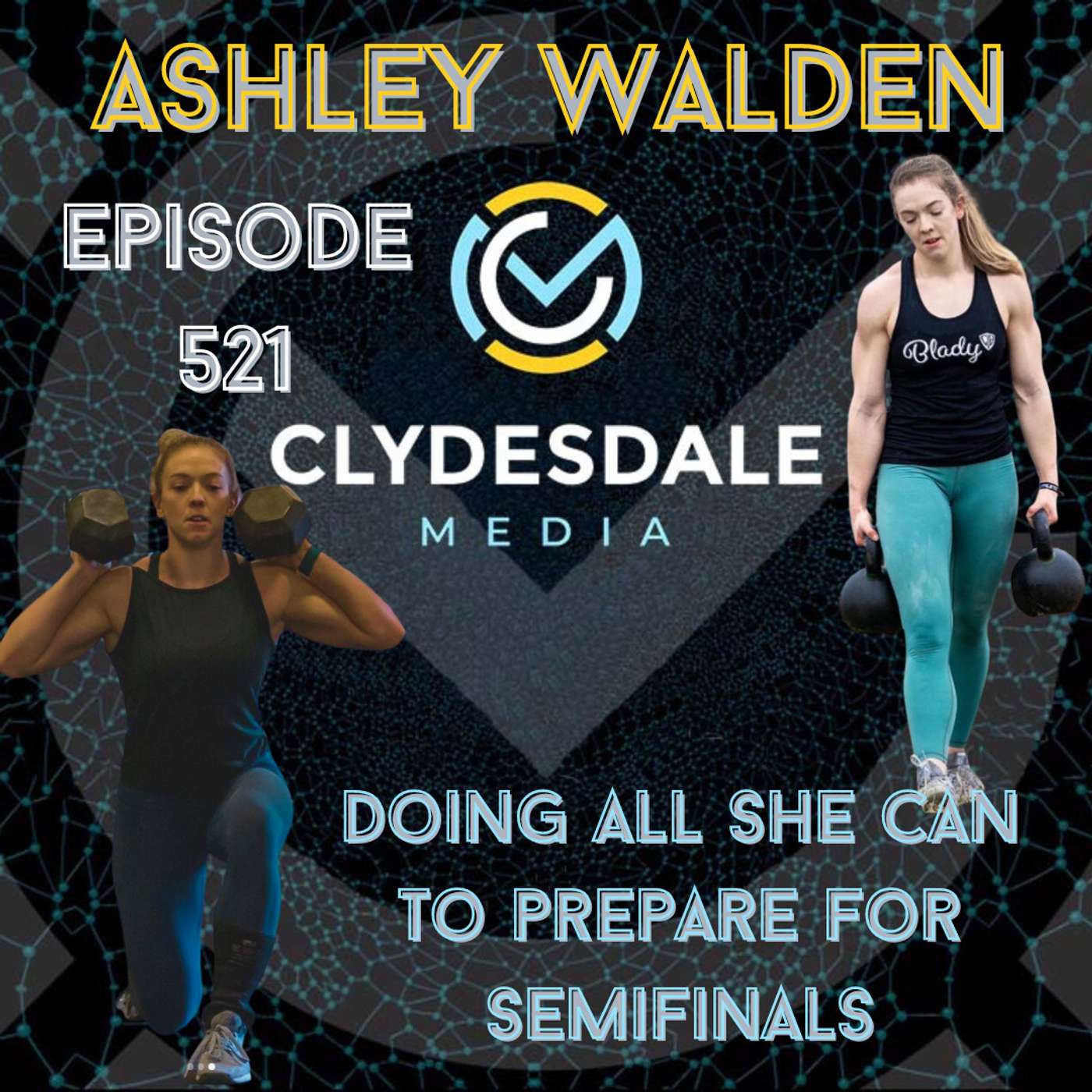 Ashley Walden - Clydesdale Media Semifinalist Series | Do All She Can to Prepare for Semifinals episode artwork