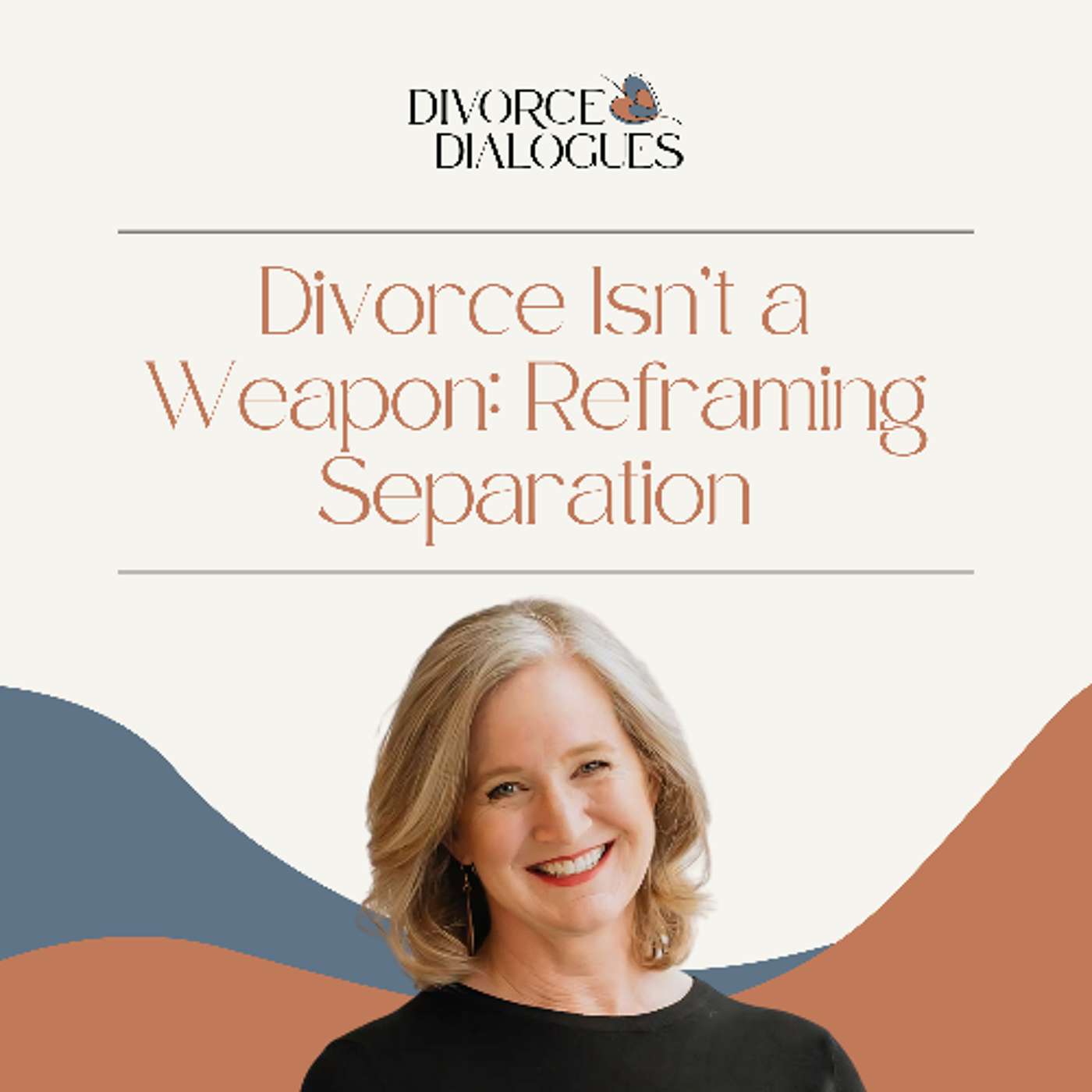 Divorce Isn’t a Weapon: Reframing Separation with Karen McNenny episode artwork
