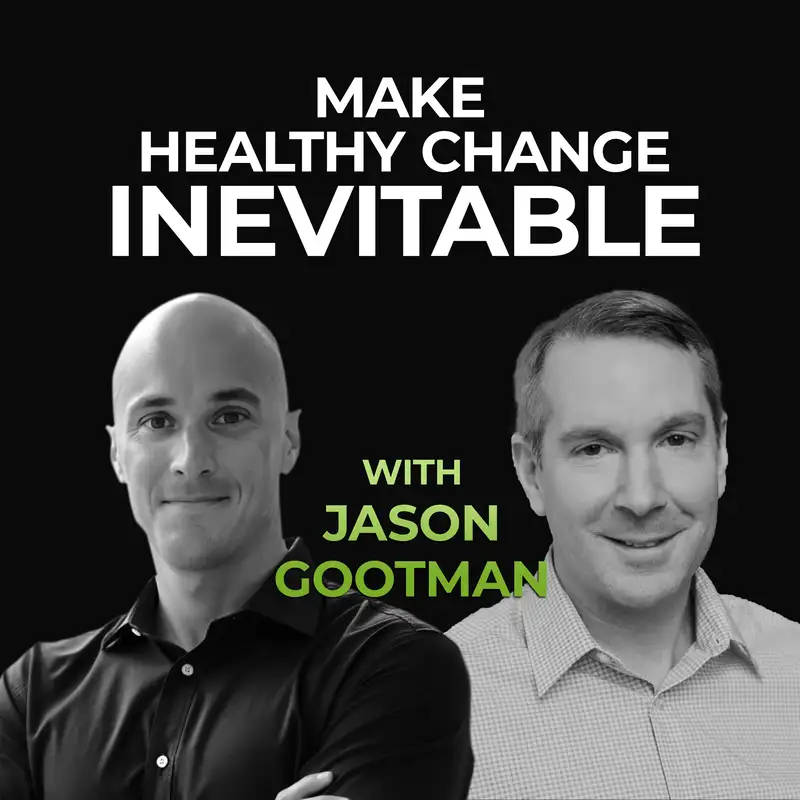 Make Healthy Change Inevitable