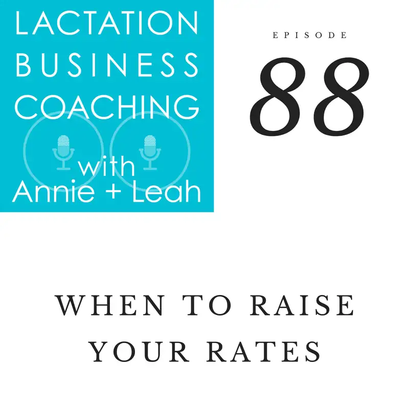 88 | When to Raise your Rates