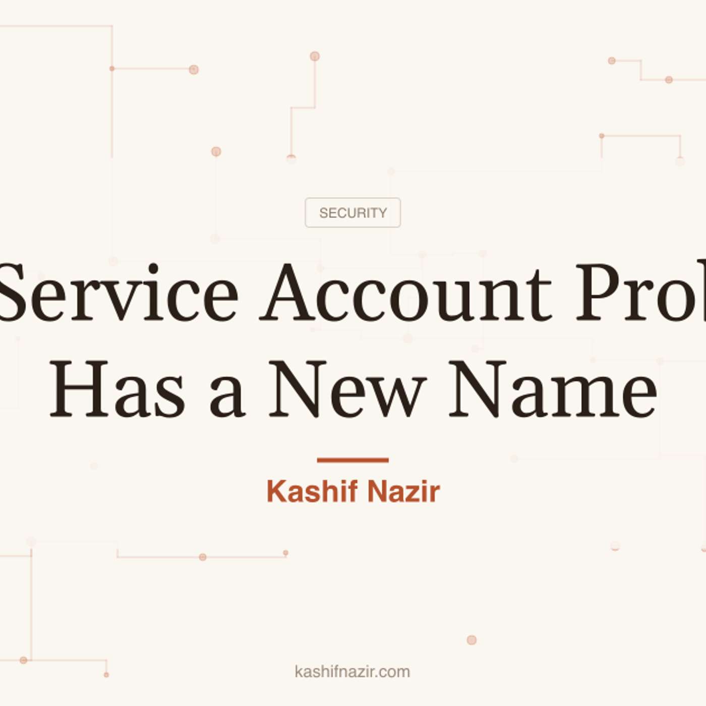 AI Agent Identity Is Built on Broken Service Account Hygiene