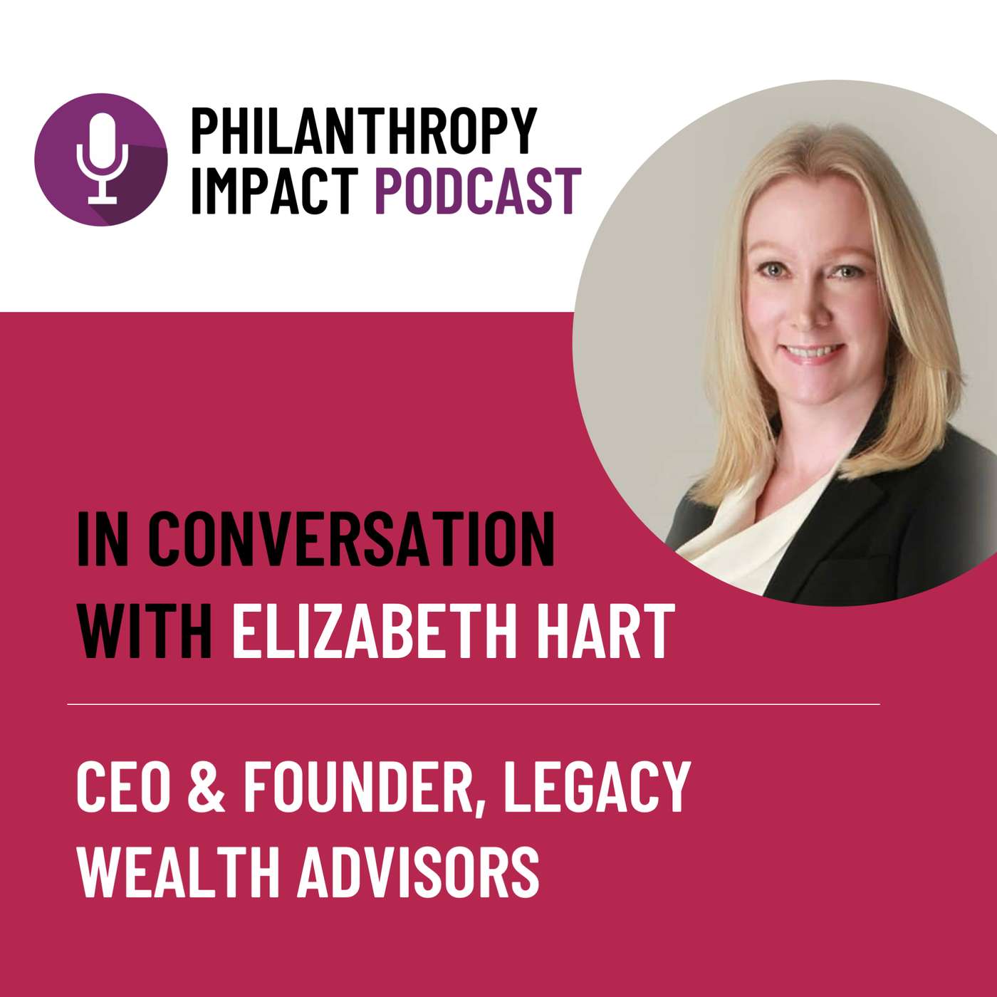 In conversation with Elizabeth Hart, CEO & Founder, Legacy Wealth Advisors