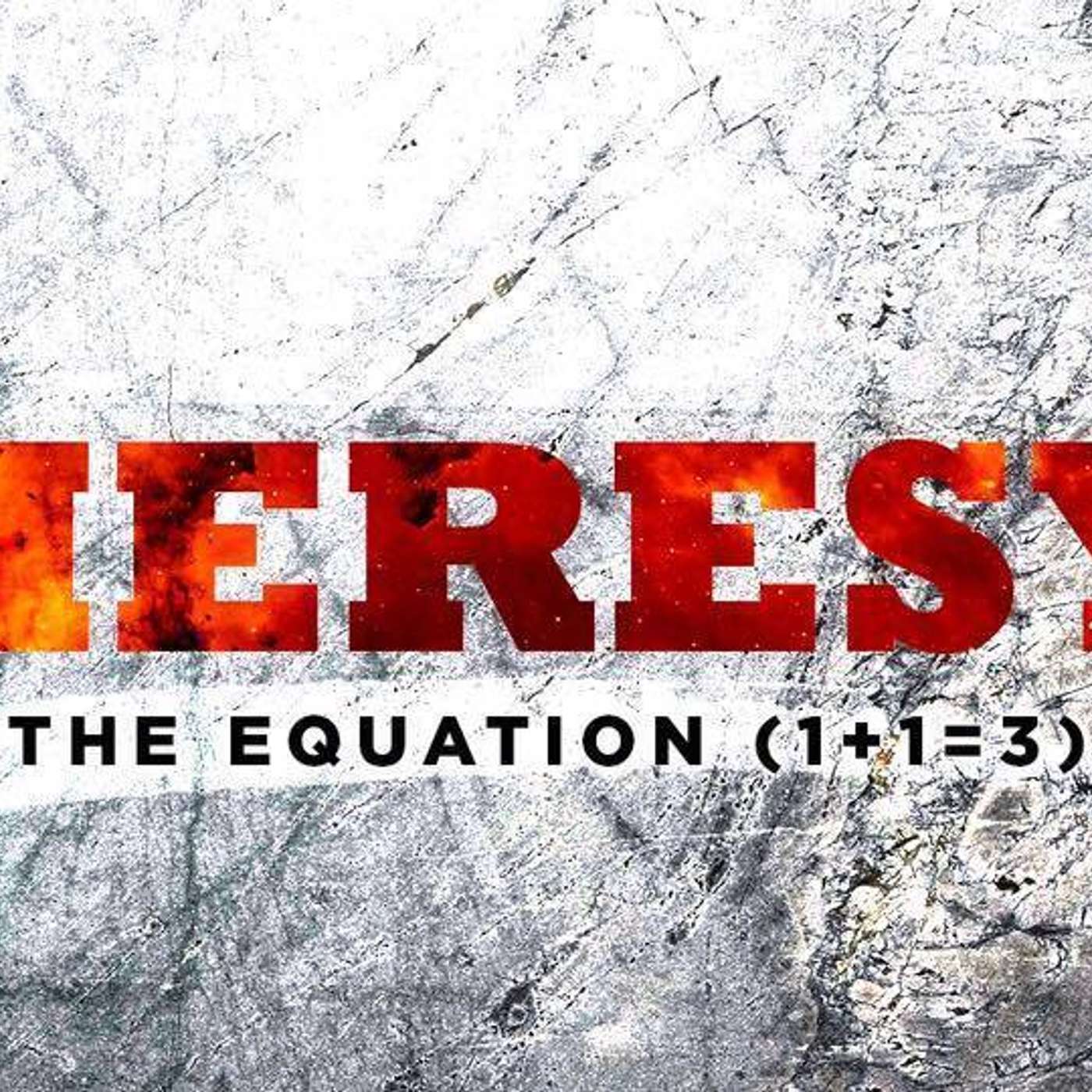 Heresy: The Equation (1+1=3) - Todd Blanton episode artwork
