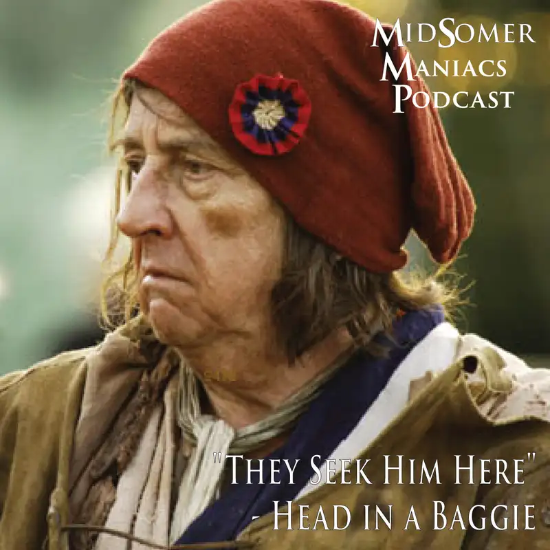 Episode 58 - "They Seek Him Here" - Head in a Baggie