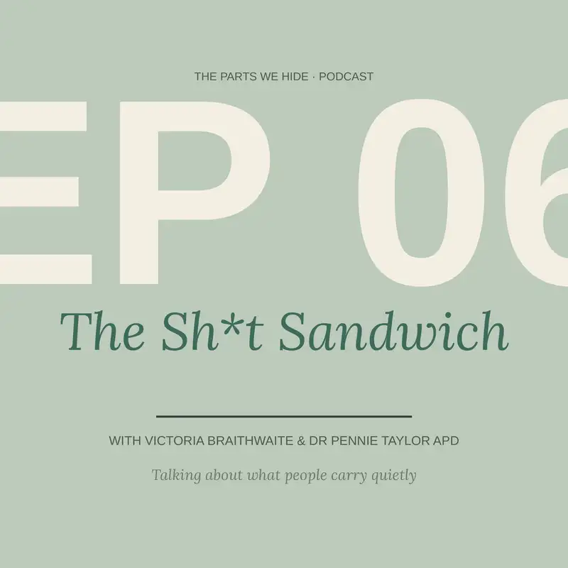 Episode 6: The Sh*t Sandwich