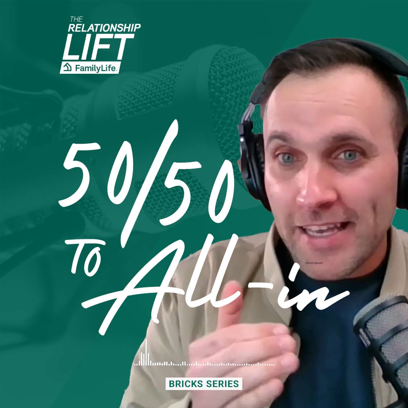 The Relationship Lift - 50/50 to All-In (Brick 7)