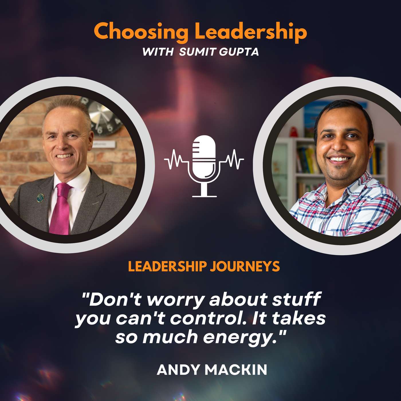 Choosing Leadership with Sumit Gupta
