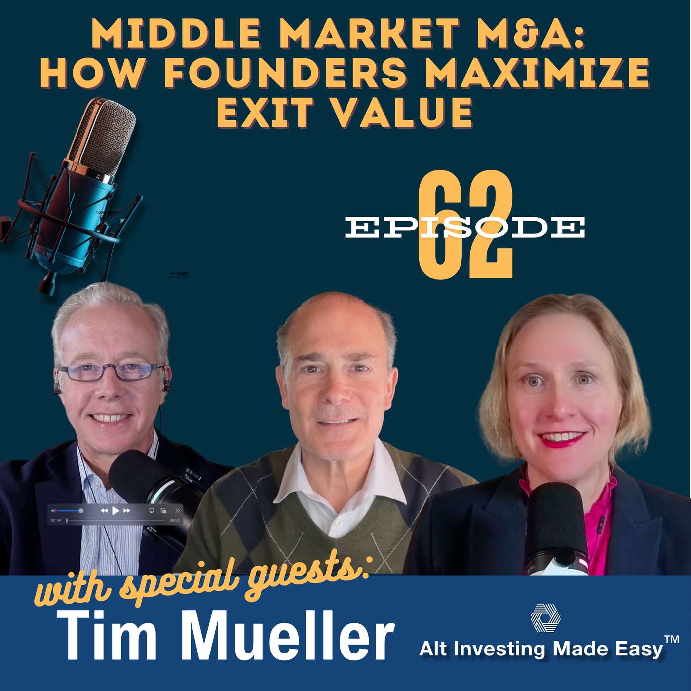 E62: Middle Market M&A: How Founders Maximize Exit Value with Tim Mueller E62: Middle Market M&A: How Founders Maximize Exit Value with Tim Mueller