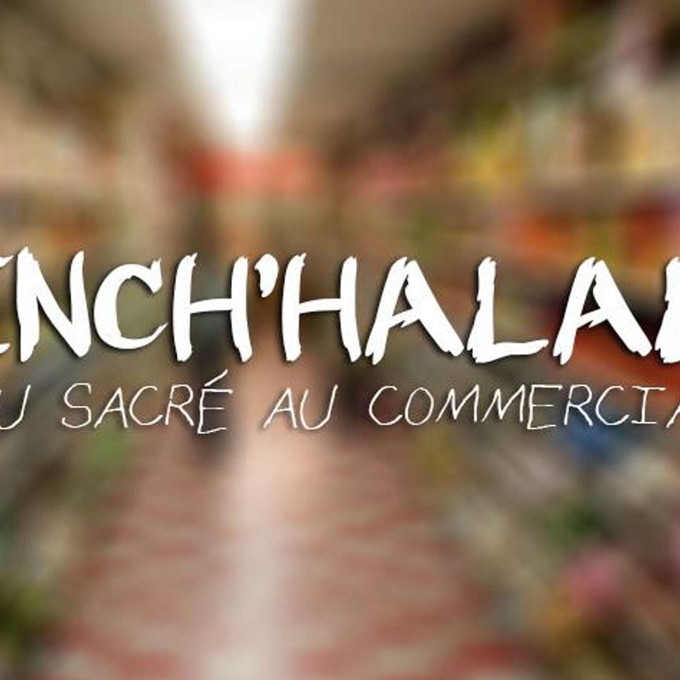 Présentation du projet "Inch'halal, du sacré au commercial" episode artwork