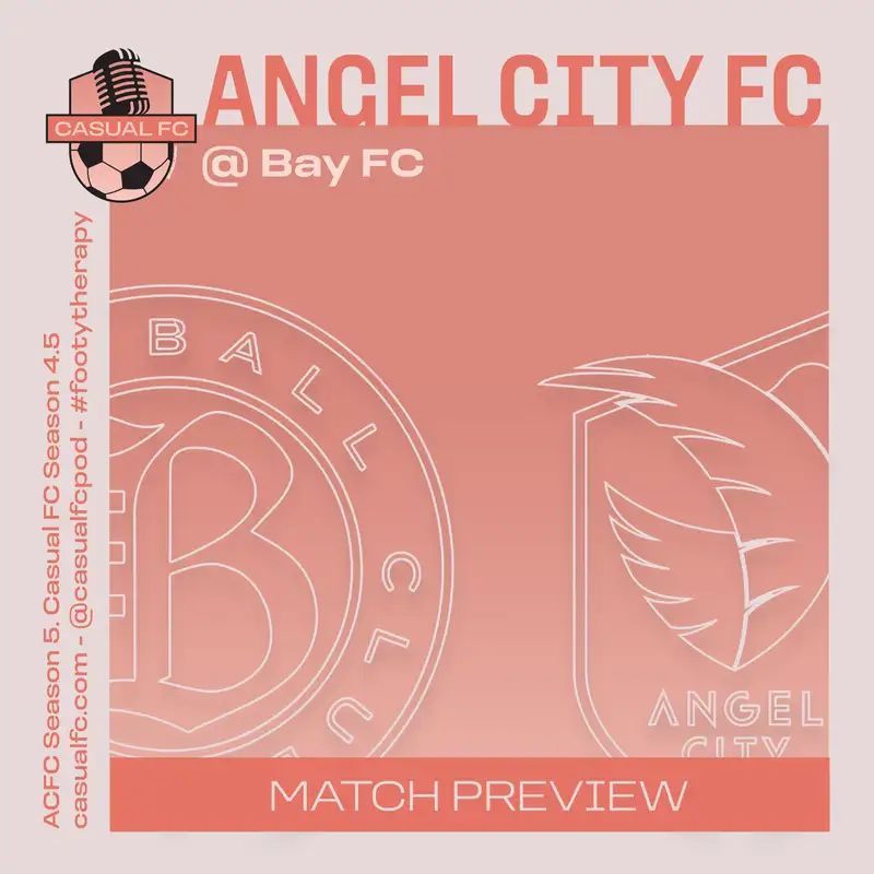 Angel City FC at Bay FC - San Andreas Cup