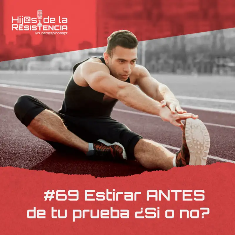 #69 Estirar ANTES de tu prueba, ¿sí o no?